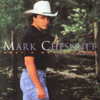 Mark Chesnutt - What A Way To Live